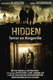 Hidden: Terror en Kingsville