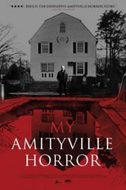 Ver My Amityville Horror pelicula online completa  width=